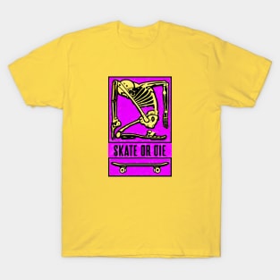 Skeleton Skate or Die (Pink bg) T-Shirt